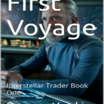 First Voyage Interstellar Trader Book One Dwayne Hawkins Kitap Kapağı
