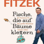 Fische die auf baume klettern German Edition Sebastian Fitzek Kitap Kapağı