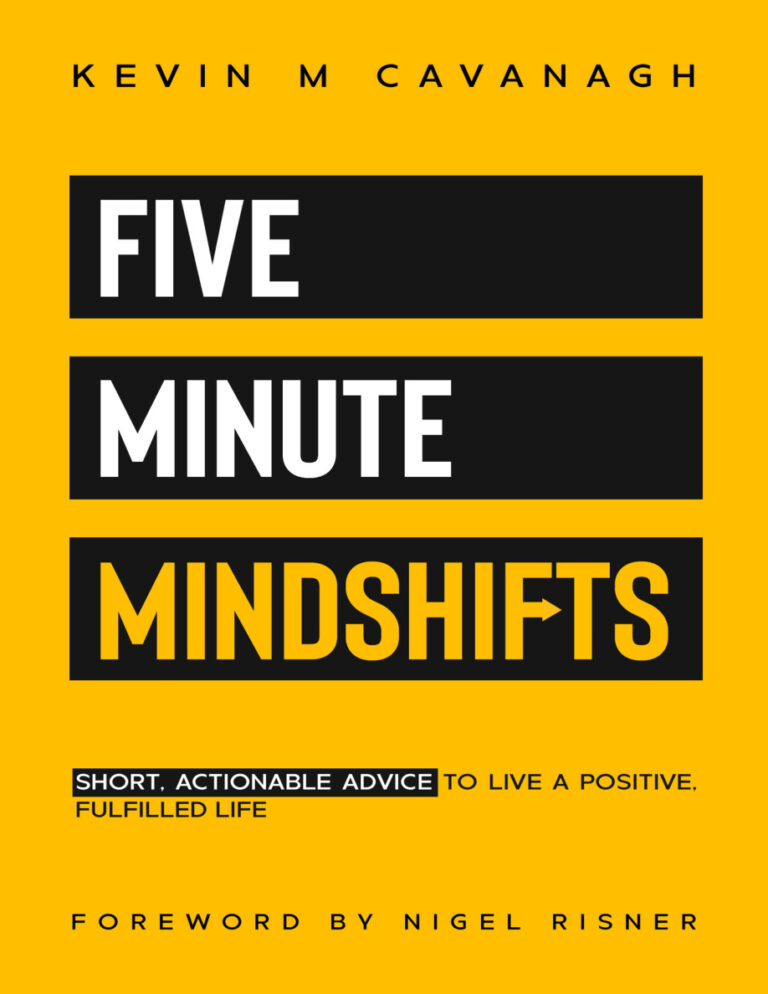 Five Minute Mindshifts Short actionable adviceto live a positive fulfilled life Kiran CNK Kitap Kapağı