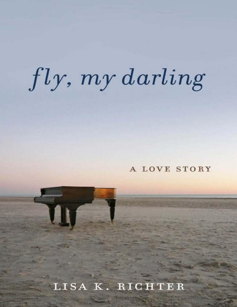 Fly My Darling A Love Story Lisa K Richter Kitap Kapağı