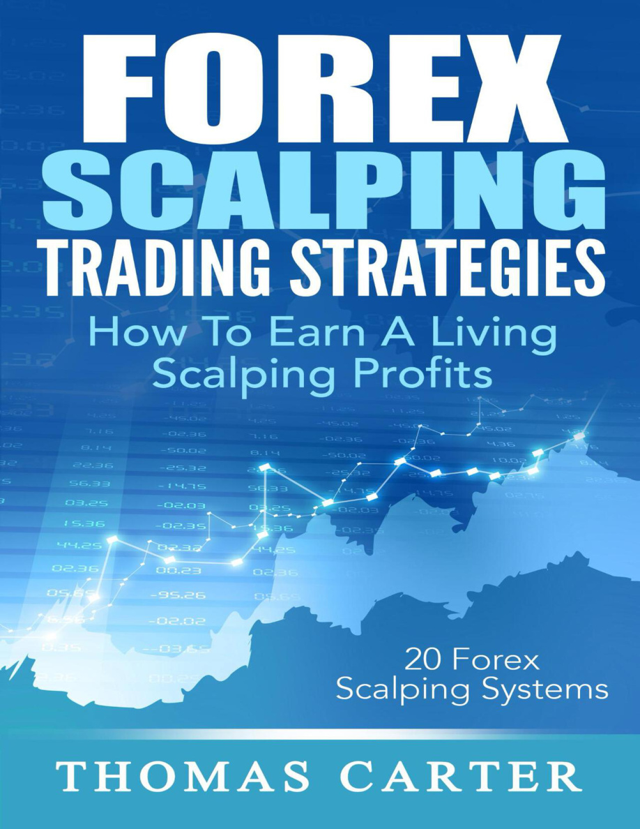 Forex Scalping Trading Strategies: How To Earn A Living Scalping Profits PDF Download