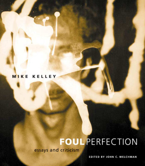 Foul Perfection Mike kelly Kitap Kapağı
