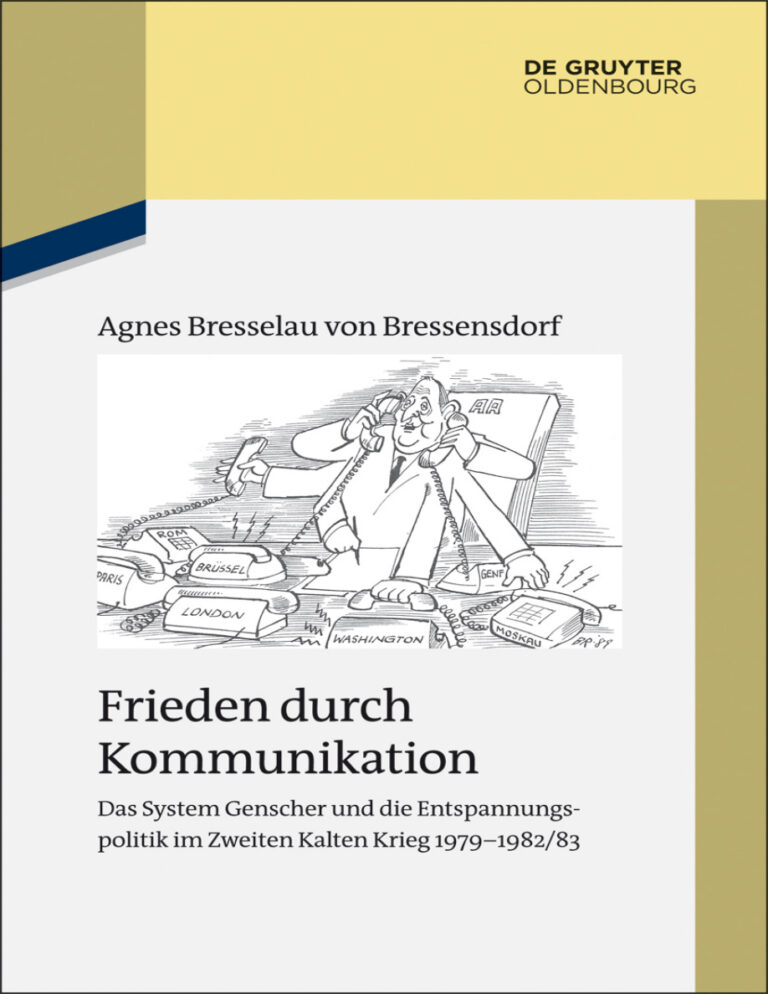 Frieden durch Kommunikation Das System Genscher und die Entspannungspolitik im Zweiten Kalten Krieg 1979 198283 German Edition Agnes Kitap Kapağı