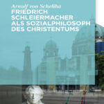Friedrich Schleiermacher als Sozialphilosoph des Christentums German Edition Arnulf von Scheliha Kitap Kapağı
