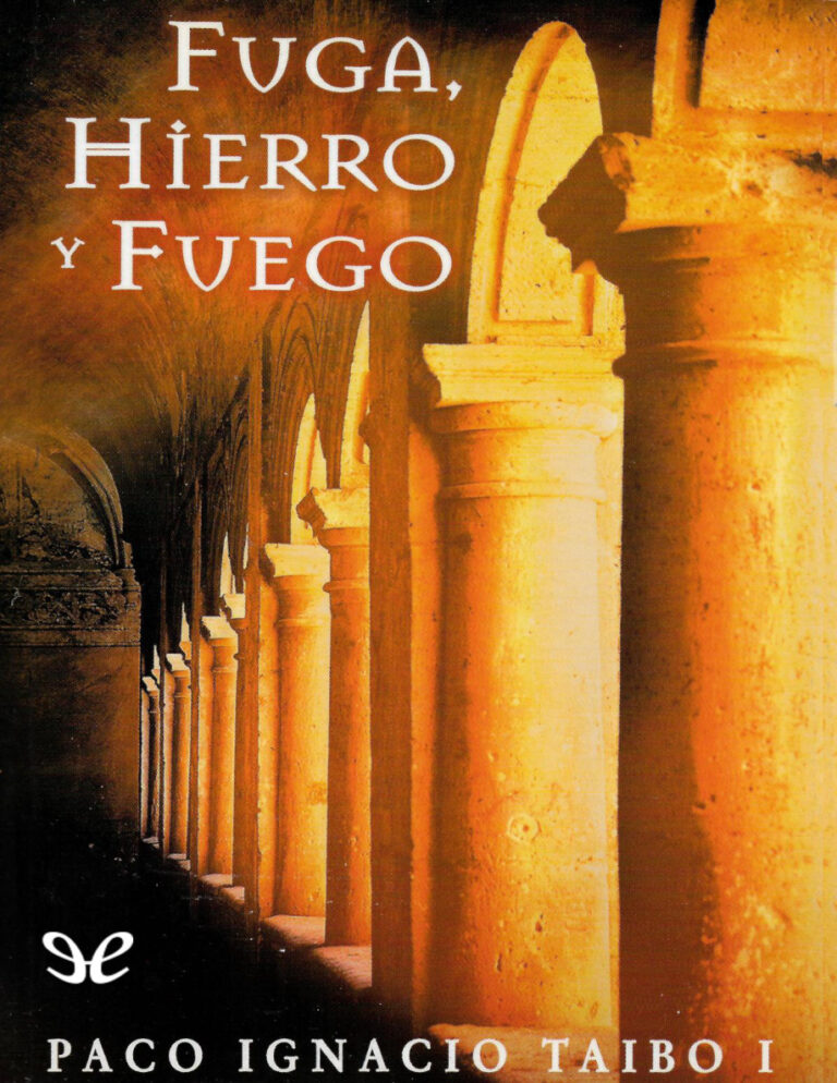 Fuga hierro y fuego Spanish Edition Paco Ignacio Taibo I Kitap Kapağı