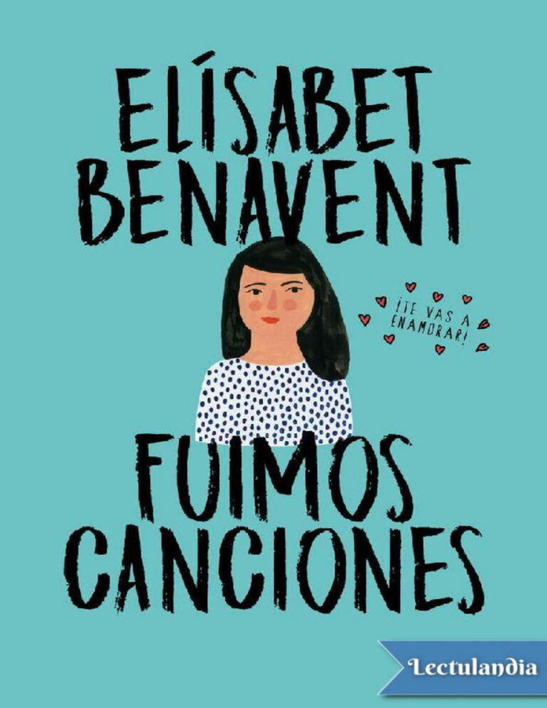 Fuimos canciones Spanish Edition Elisabet Benavent Kitap Kapağı