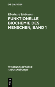 Funktionelle Biochemie des Menschen Band 1 German Edition Eberhard Hofmann Kitap Kapağı
