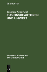 Fusionsreaktoren und Umwelt German Edition Volkmar Schuricht Kitap Kapağı