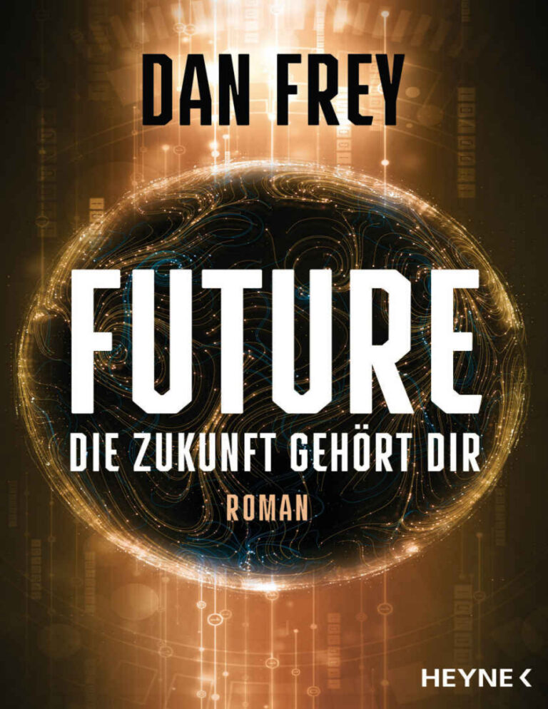 Future Die Zukunft gehort dir Roman German Edition Dan Frey Kitap Kapağı