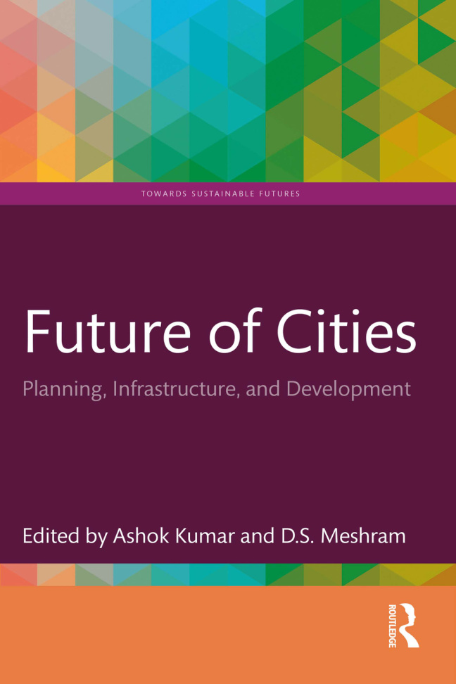 Future of Cities Planning Infrastructure and Development Ashok Kumar Kitap Kapağı