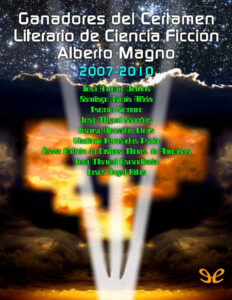 Ganadores del Certamen Literario de Ciencia Ficcion Alberto Magno 2007 2010 AA VV Kitap Kapağı