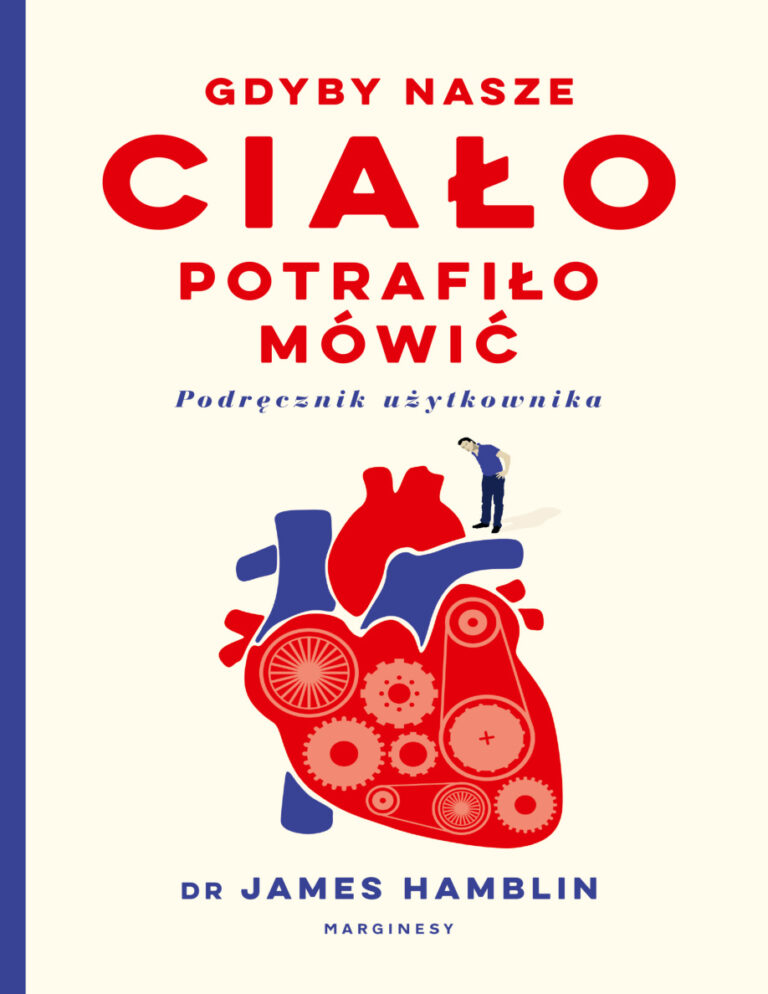 Gdyby nasze cialo potrafilo mowic Polish Edition James Hamblin Kitap Kapağı