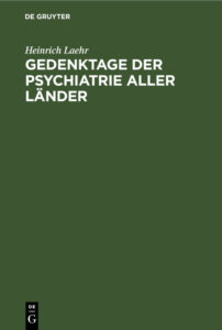 Gedenktage der Psychiatrie aller Lander German Edition Heinrich Laehr Kitap Kapağı