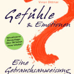 Gefuhle n Emotionen Eine Gebrauchsanweisung German Edition Vivian Dittmar Kitap Kapağı