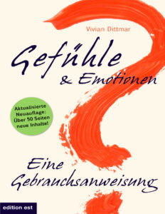 Gefuhle n Emotionen Eine Gebrauchsanweisung German Edition Vivian Dittmar Kitap Kapağı