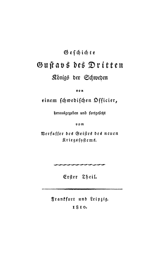 Geschichte Gustavs des Dritten Konigs der Schweden von einem schwedischen Officier Teil 1 3 German Edition Adam H Dietrich von Bulow Kitap Kapağı