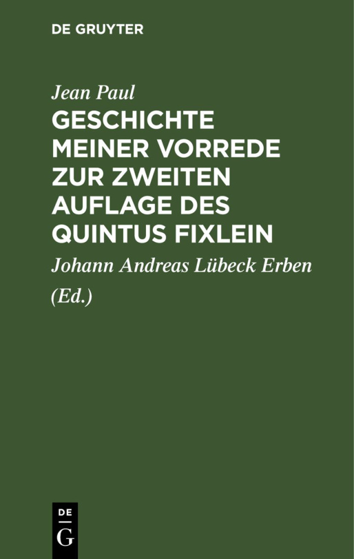 Geschichte meiner Vorrede zur zweiten Auflage des Quintus Fixlein German Edition Jean Paul Kitap Kapağı