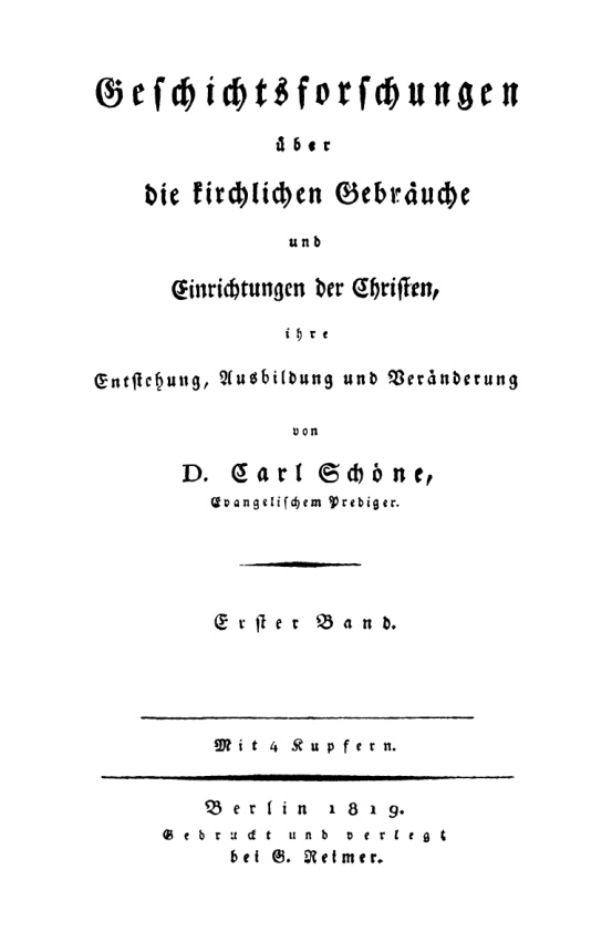 Geschichtsforschungen uber die kirchlichen Gebrauche und Einrichtungen der Christen ihre Entstehung Ausbildung und Veranderung Band 1 G Kitap Kapağı