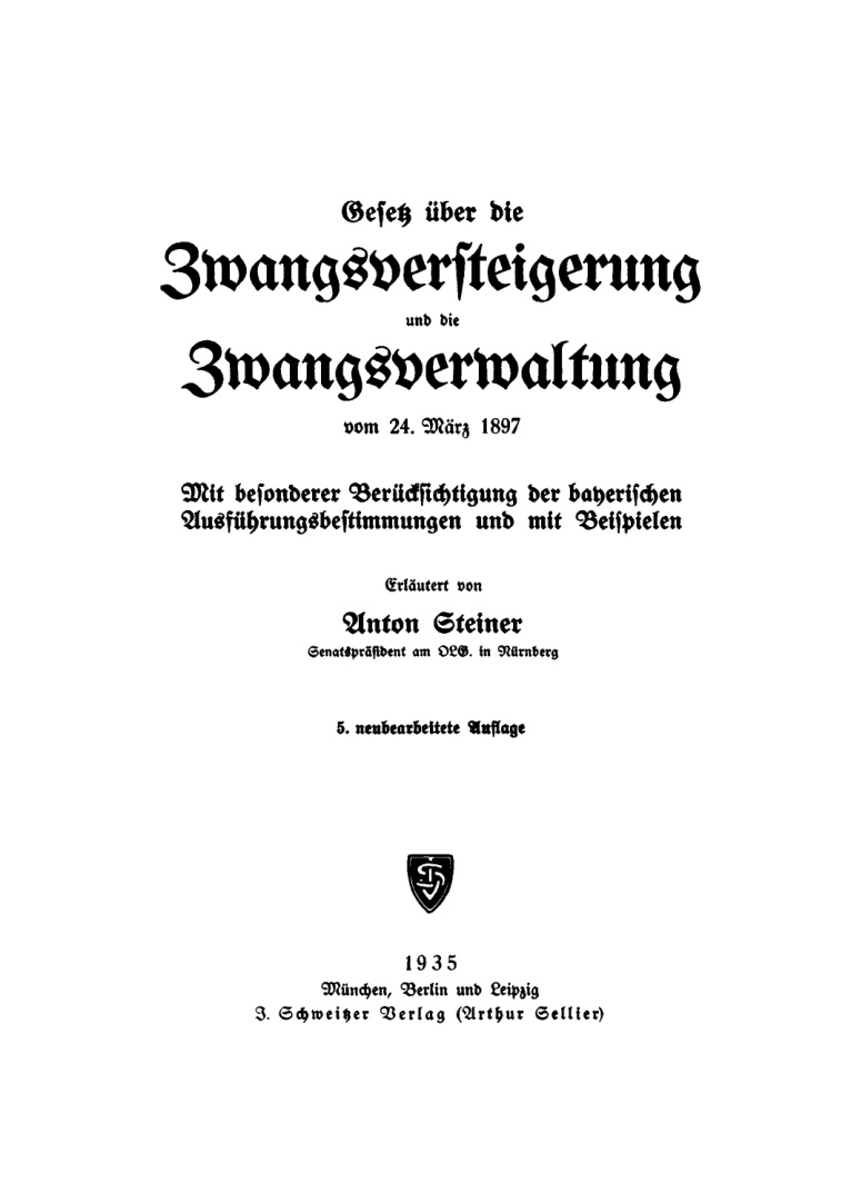 Gesetz uber die Zwangsversteigerung und die Zwangsverwaltung vom 24 Marz 1897 German Edition Anton Steiner Kitap Kapağı