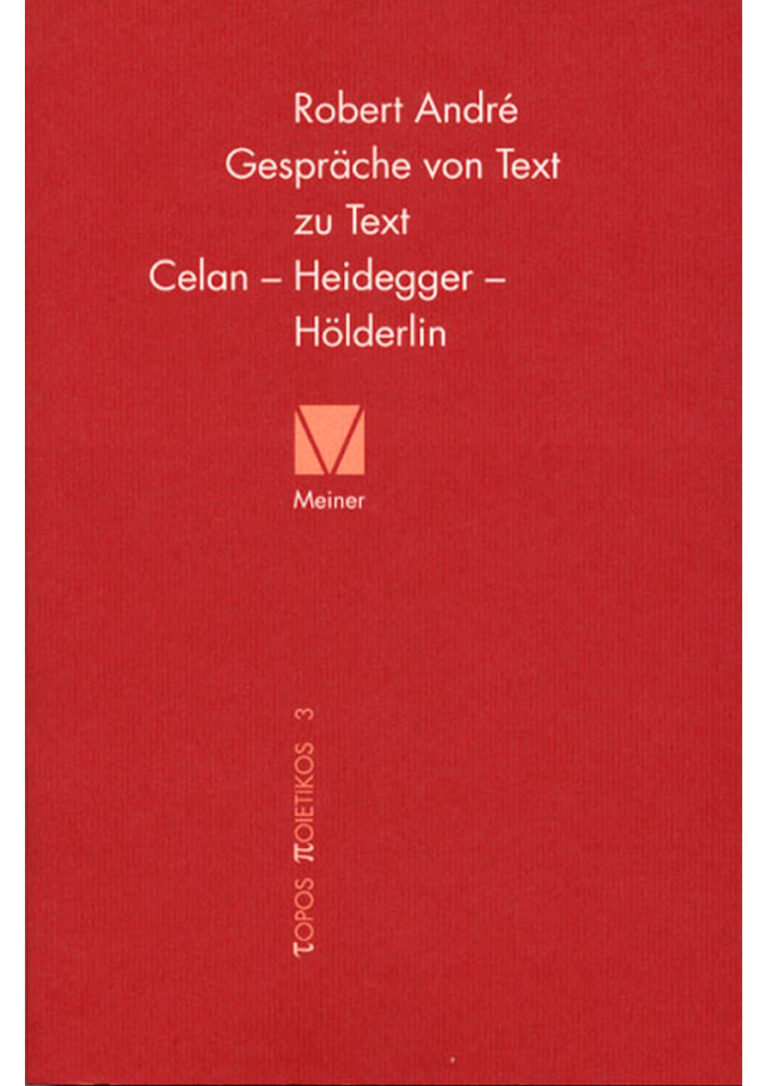 Gesprache von Text zu Text Celan Heidegger Holderlin German Edition Robert Andre Kitap Kapağı