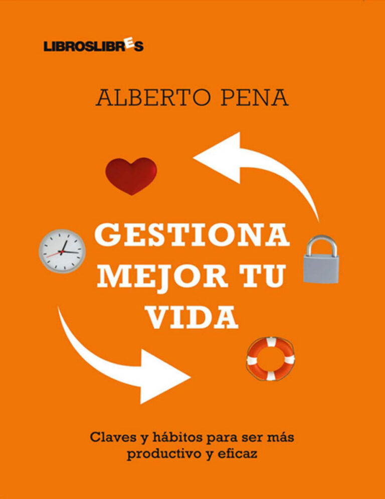 Gestiona mejor tu vida Pena Alberto Kitap Kapağı