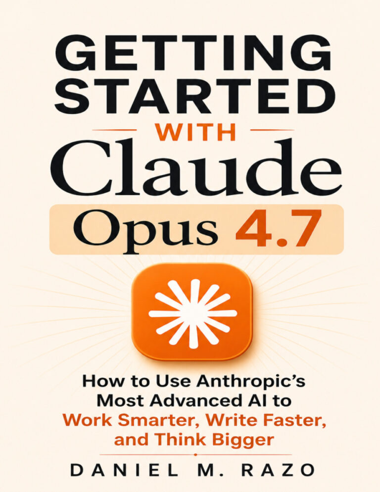 Getting Started with Claude Opus 47 Daniel M Razo Kitap Kapağı