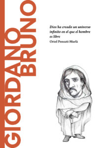 Giordano Bruno Dios ha creado un universo infinito en el que el hombre es libre Spanish Edition Oriol Ponsati Murla Kitap Kapağı