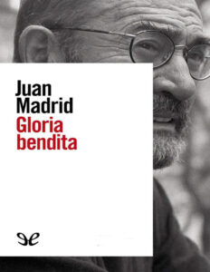 Gloria bendita Spanish Edition Juan Madrid Kitap Kapağı