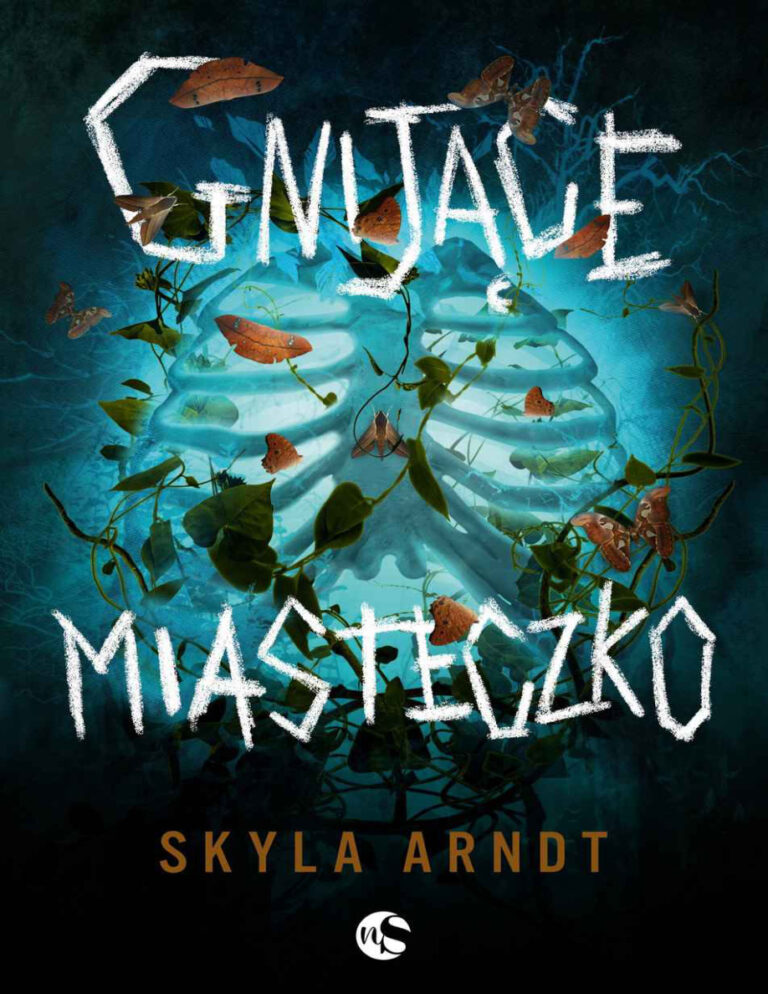 Gnijące miasteczko Polish Edition Skyla Arndt Kitap Kapağı