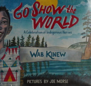 Go show the World Wab Kinew Kitap Kapağı