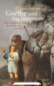 Goethe und das Judentum German Edition Karin Schutjer Kitap Kapağı