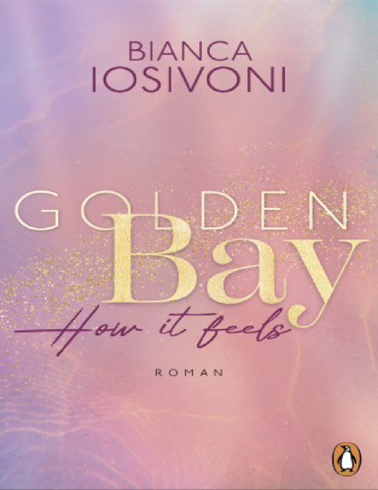 Golden Bay How it feels German Edition Bianca Iosivoni Kitap Kapağı
