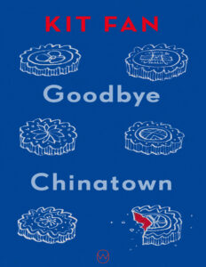 Goodbye Chinatown Kit Fan Kitap Kapağı