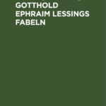Gotthold Ephraim Lessings Fabeln Drei Bucher German Edition Gotthold Ephraim Lessing Kitap Kapağı