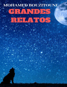 Grandes relatos Spanish Edition mohamed bouzitoune Kitap Kapağı
