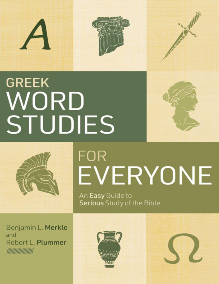 Greek Word Studies for Everyone An Easy Guide to Serious Study of the Bible Benjamin Merkle Kitap Kapağı