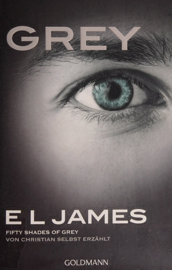 Grey - Fifty Shades of Grey von Christian selbst erzählt PDF Download
