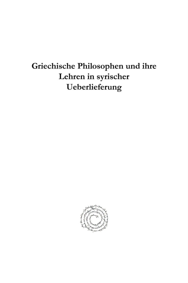 Griechische Philosophen und ihre Lehren in syrischer Ueberlieferung PDF Download