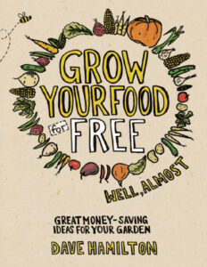 Grow Your Food for Free Well Almost Dave Hamilton Kitap Kapağı