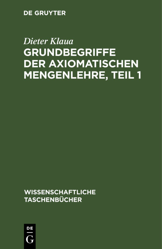 Grundbegriffe der axiomatischen Mengenlehre (Teil 1) PDF Download