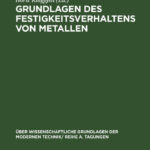 Grundlagen des Festigkeitsverhaltens von Metallen German Edition G E R Schulze Kitap Kapağı
