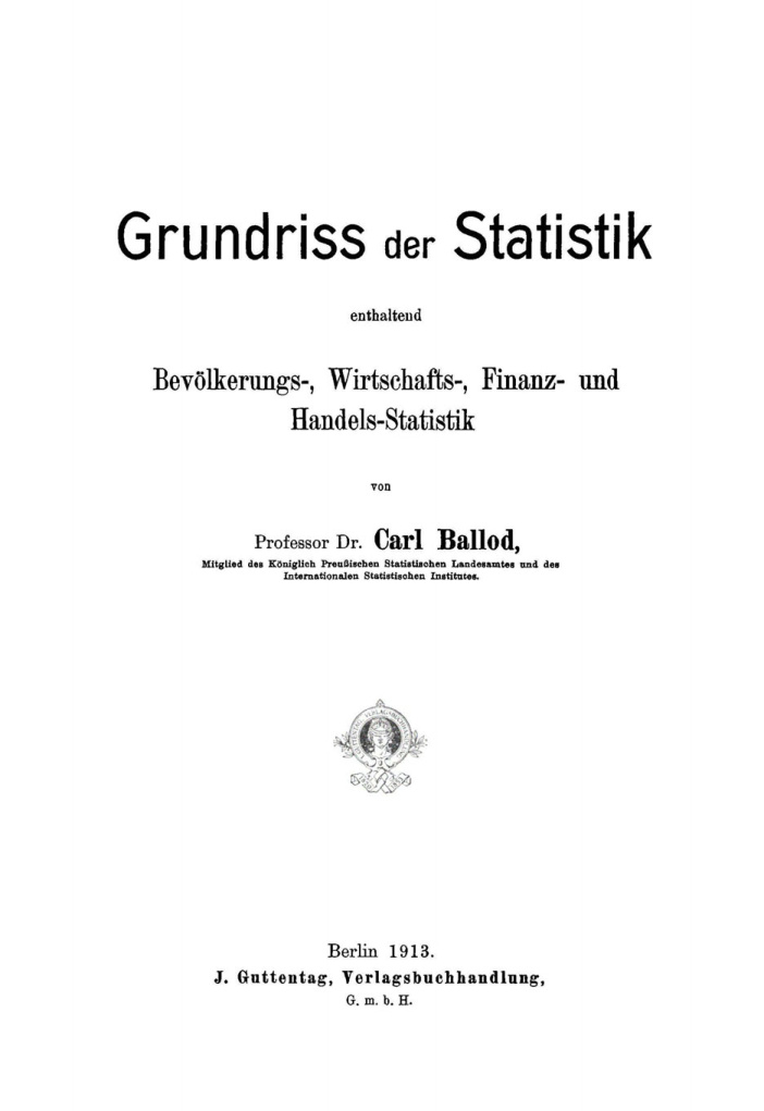 Grundriss der Statistik: enthält Bevölkerungs-, Wirtschafts-, Finanz- und Handels-Statistik PDF Download