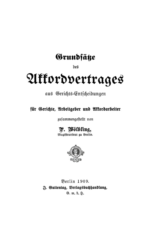 Grundsätze des Akkordvertrages aus Gerichts-Entscheidungen für Gerichte, Arbeitgeber und Akkordarbeiter PDF Download