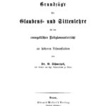 Grundzuge der Glaubens und Sittenlehre fur den evangelischen Religionsunterricht an hoheren Lehranstalten German Edition G Schwertze Kitap Kapağı