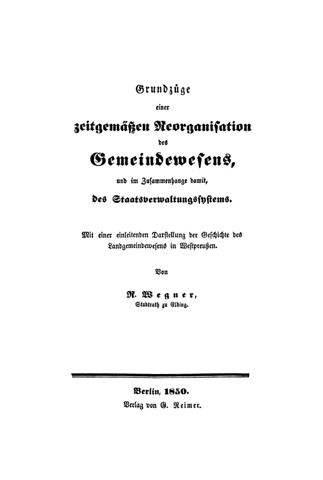 Grundzuge einer zeitgemassen Reorganisation des Gemeindewesens German Edition R Wegner Kitap Kapağı