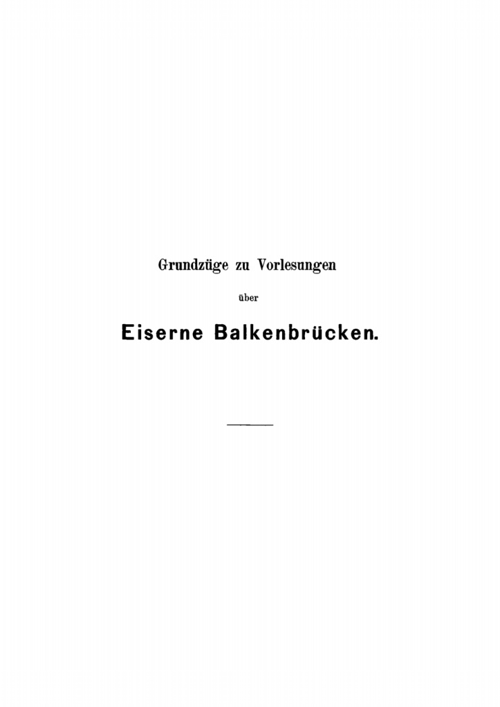 Grundzuge zu Vorlesungen uber Eiserne Balkenbrucken German Edition Ferdinand Loewe Kitap Kapağı