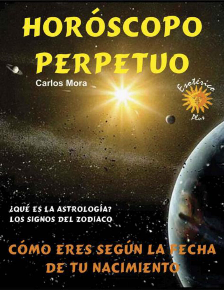 HOROSCOPO PERPETUO COMO ERES SEGUN LA FECHA DE TU NACIMIENTO Spanish Edition Carlos Mora Kitap Kapağı