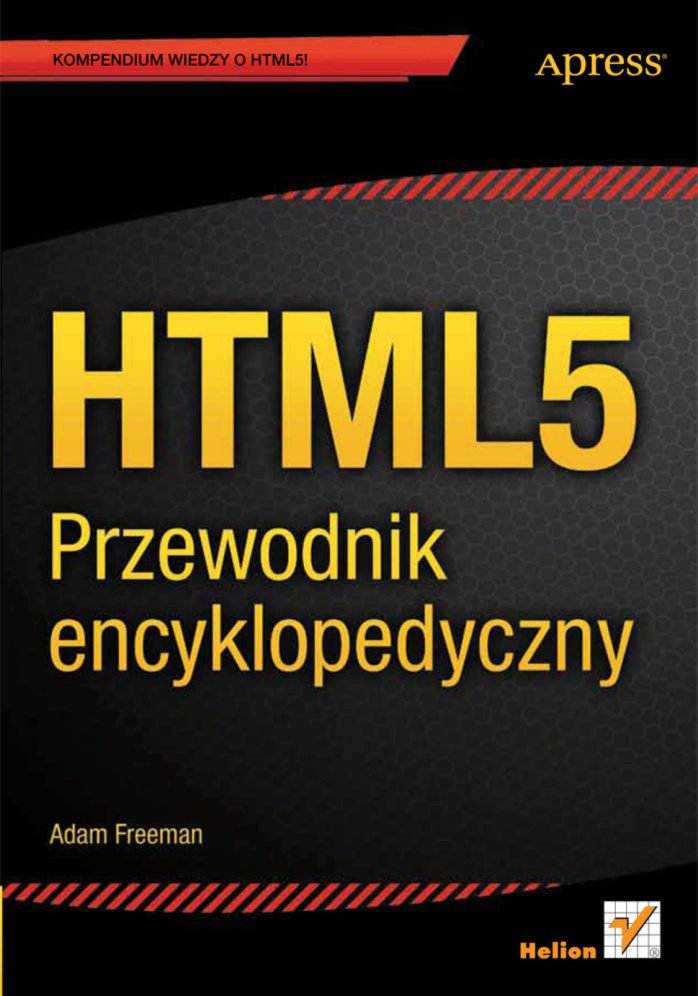 HTML5 Przewodnik encyklopedyczny Polish Edition Adam Freeman Kitap Kapağı