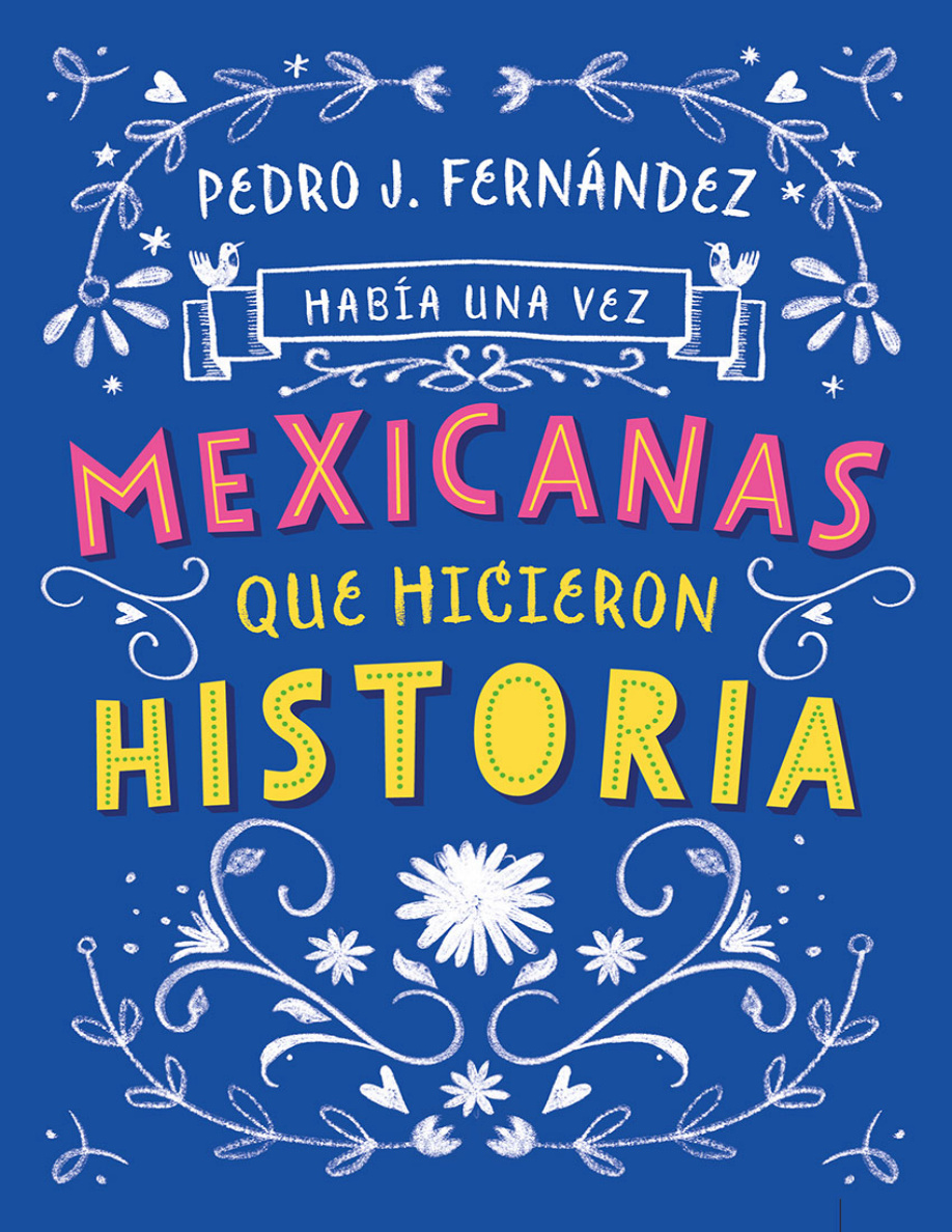 Había una vez mexicanas que hicieron historia PDF Download