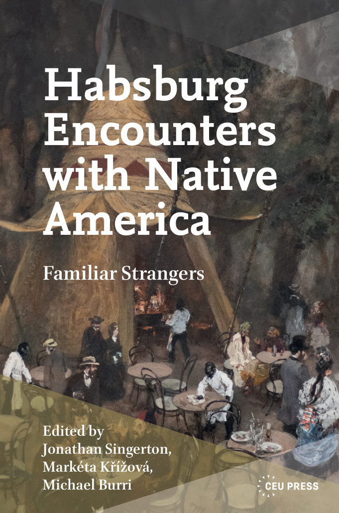 Habsburg Encounters with Native America Jonathan Singerton Kitap Kapağı